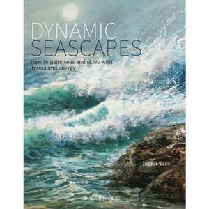 Dynamic Seascapes - Annotated by  Judith Yates (Paperback) - 1 of 1