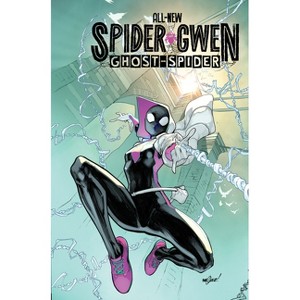 All New Spider-Gwen: The Ghost-Spider - (All-New Spider-Gwen: The Ghost-Spider) by  Stephanie Phillips (Paperback) - 1 of 1