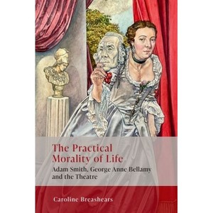 The Practical Morality of Life - by  Caroline Breashears (Hardcover) - 1 of 1