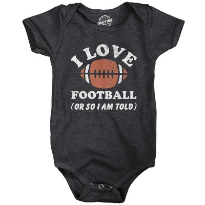 I Love Football Or So Im Told Baby Bodysuit Funny Sarcastic Graphic Novelty Jumper For Infants - Crazy Dog Baby Bodysuit