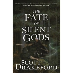 The Fate of Silent Gods - (Age of Ire) by Scott Drakeford - 1 of 1