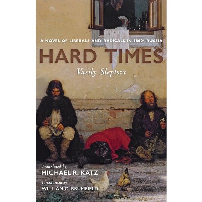 Hard Times - by  Vasily Sleptsov (Paperback)