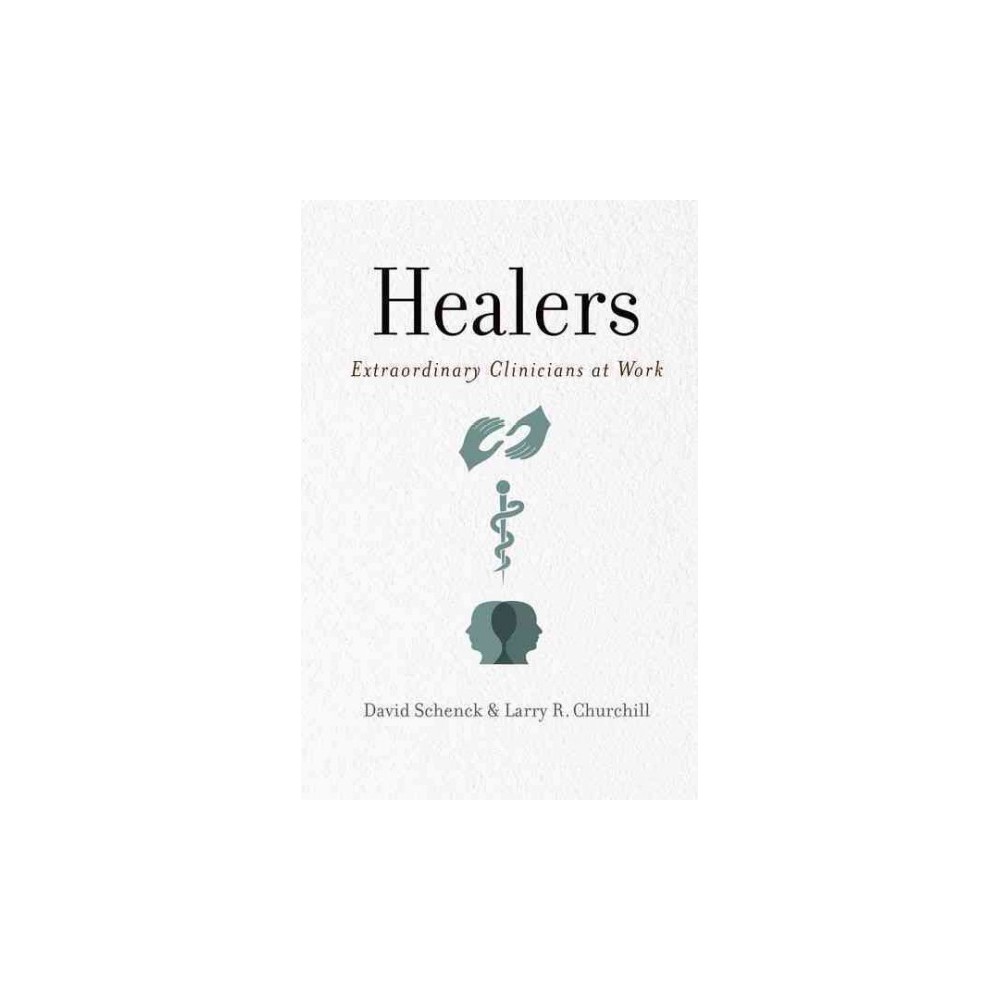 ISBN 9780190650599 product image for Healers : Extraordinary Clinicians at Work (Reprint) (Paperback) (David Schenck) | upcitemdb.com