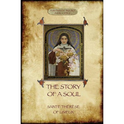 The Story of a Soul - by  Saint Thérèse (Paperback)