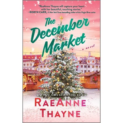 The December Market - by  Raeanne Thayne (Paperback)