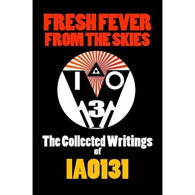 Fresh Fever From the Skies - by  Iao131 (Paperback)