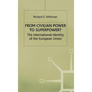 From Civilian Power to Superpower? - by  R Whitman (Hardcover) - 1 of 1