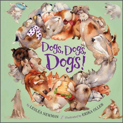 Dogs, Dogs, Dogs! - by  Lesléa Newman (Paperback)