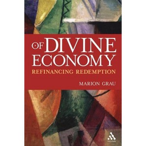 Of Divine Economy - by  Marion Grau (Paperback) - 1 of 1