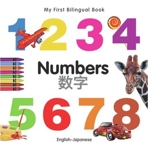 My First Bilingual Book-Numbers (English-Japanese) - by  Milet Publishing (Board Book) - 1 of 1