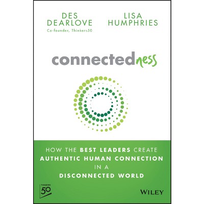 Connectedness - by  Des Dearlove & Lisa Humphries (Hardcover)