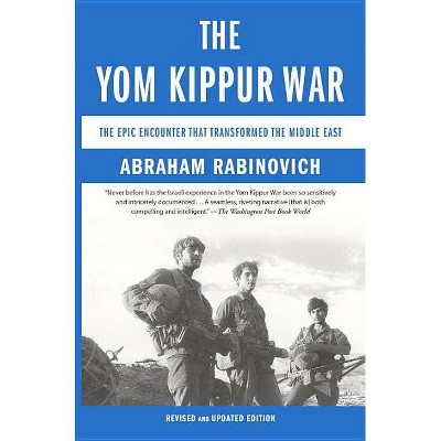 The Yom Kippur War - by  Abraham Rabinovich (Paperback)