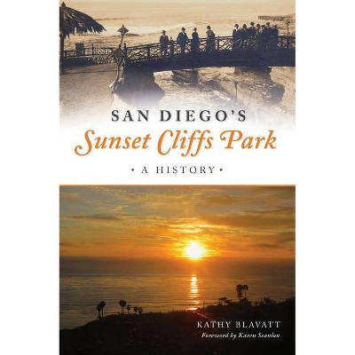 San Diego's Sunset Cliffs Park - (Landmarks) by  Kathy Blavatt (Paperback)