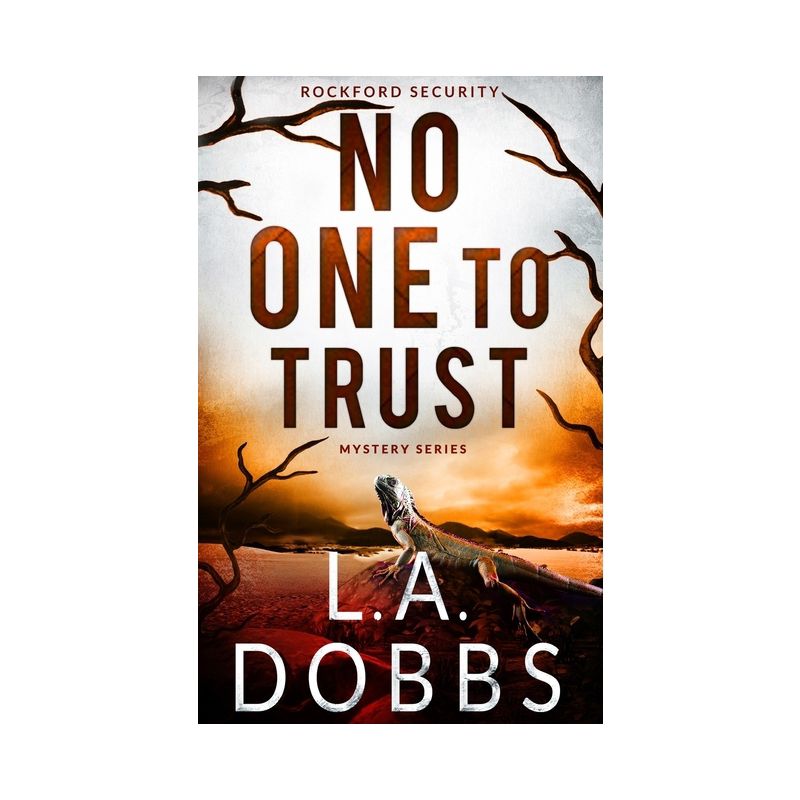 No One To Trust - by  L a Dobbs (Paperback), 1 of 2
