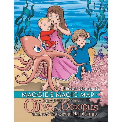 Maggie's Magic Map - by  Bruce F Scharschmidt (Hardcover)