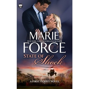 State of Shock - (First Family) by  Marie Force (Paperback) - 1 of 1