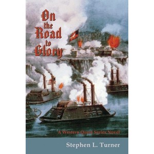 On the Road to Glory - (Western Quest) by  Stephen L Turner (Paperback) - 1 of 1
