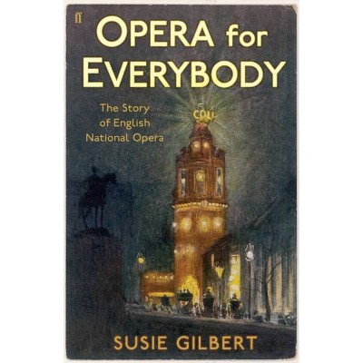 Opera for Everybody - by  Susie Gilbert (Paperback)