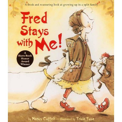 Fred Stays with Me! - by  Nancy Coffelt (Paperback)