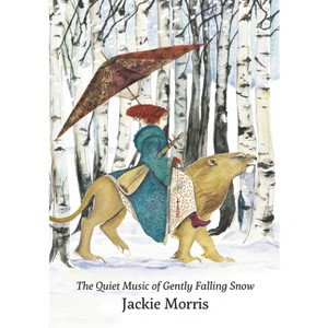 The Quiet Music of Gently Falling Snow - (Hardcover) - 1 of 1