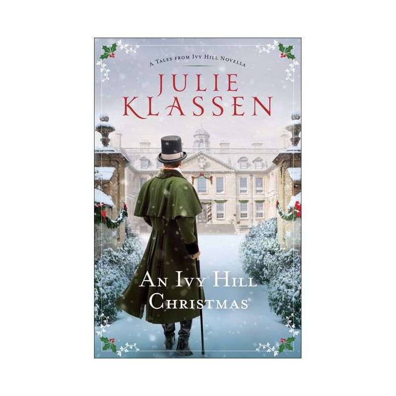 An Ivy Hill Christmas - by  Julie Klassen (Paperback), 1 of 2