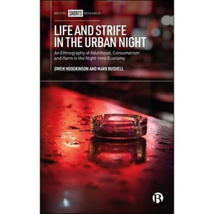 Life and Strife in the Urban Night - (Hardcover) - 1 of 1