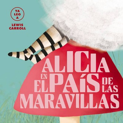 Alicia En El País de Las Maravillas - (YA Leo A...) by  Lewis Carroll (Hardcover)