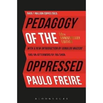 Pedagogy of the Oppressed - 4th Edition by  Paulo Freire (Hardcover)