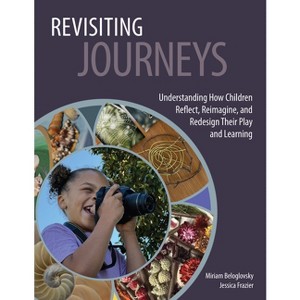 Revisiting Journeys - by  Miriam Beloglovsky & Jessica Frazier (Paperback) - 1 of 1