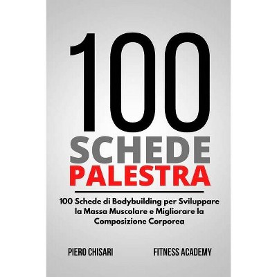 100 Schede Palestra - by  Piero Chisari (Paperback)