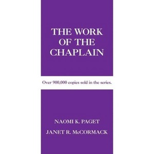 The Work of the Chaplain - (Work of the Church) by  Naomi K Paget & Janet R McCormack (Paperback) - 1 of 1
