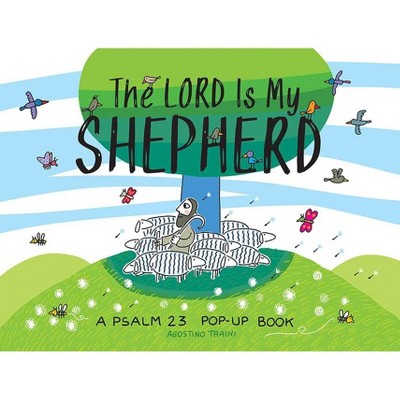 The Lord Is My Shepherd - (Agostino Traini Pop-Ups) (Hardcover)