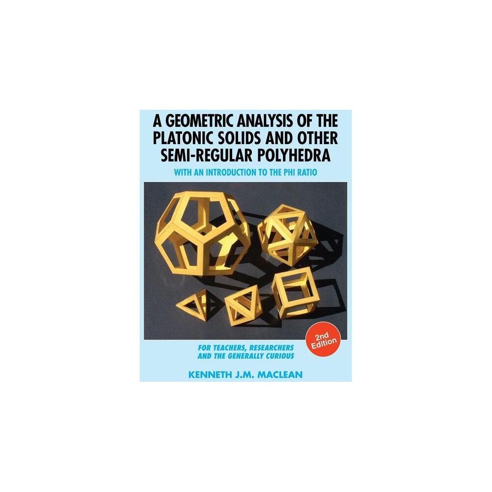 ISBN 9781615994304 product image for A Geometric Analysis of the Platonic Solids and Other Semi-Regular Polyhedra - 2 | upcitemdb.com