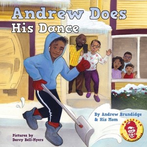 Andrew Does His Dance - by  Andrew Brundidge & Sheletta Brundidge (Paperback) - 1 of 1