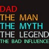 Men's Design By Humans Dad The Man, Myth, Legend, Bad Influence By shirtpublic T-Shirt - 2 of 2