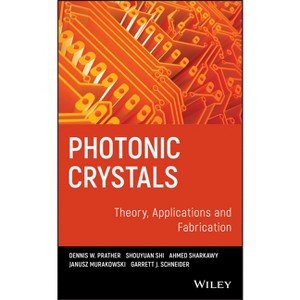 Photonic Crystals, Theory, Applications and Fabrication - (Wiley Pure and Applied Optics) (Hardcover) - 1 of 1