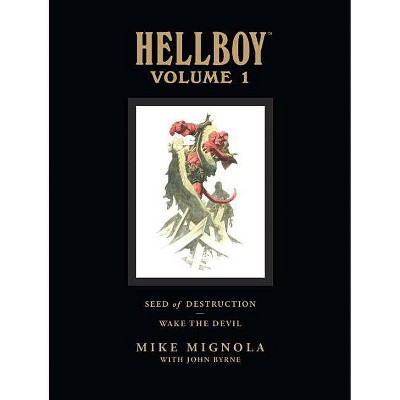 Hellboy Library Volume 1: Seed of Destruction and Wake the Devil - (Hellboy (Dark Horse Library)) by  Mike Mignola (Hardcover)