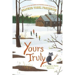 Yours Truly - (Pumpkin Falls Mystery) by  Heather Vogel Frederick (Paperback) - 1 of 1