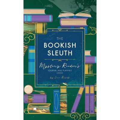 The Bookish Sleuth - by  Sara Rosett (Hardcover)