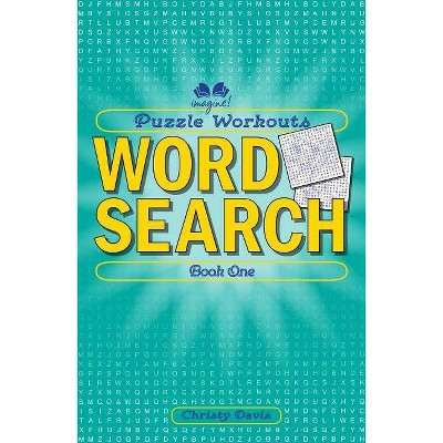 Puzzle Workouts: Word Search (Book One) - by  Christy Davis (Paperback)