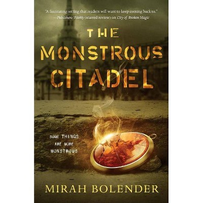 The Monstrous Citadel - (Chronicles of Amicae, 2) by  Mirah Bolender (Paperback)