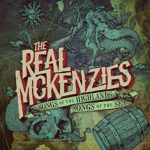 The Real McKenzies - Songs of the Highlands, Songs of the Sea - 1 of 1