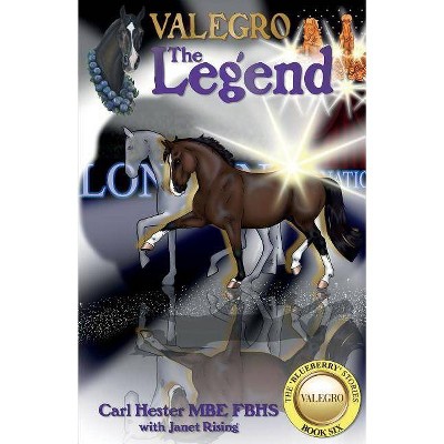 Valegro - The Legend - by  Carl Hester Mbe Fbhs (Paperback)