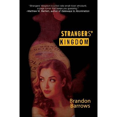 Strangers' Kingdom - by  Brandon Barrows (Paperback)