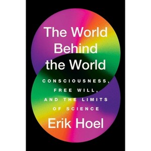 The World Behind the World - by Erik Hoel - 1 of 1