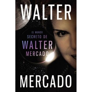 Mundo secreto de Walter Mercado - (Paperback) - 1 of 1
