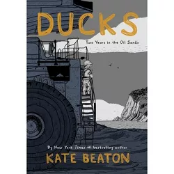 Ducks - by  Kate Beaton (Hardcover)