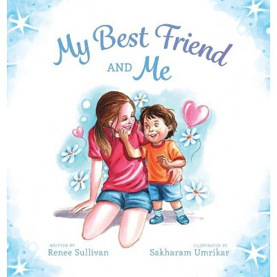 My Best Friend and Me - Large Print by  Renee Sullivan (Hardcover)