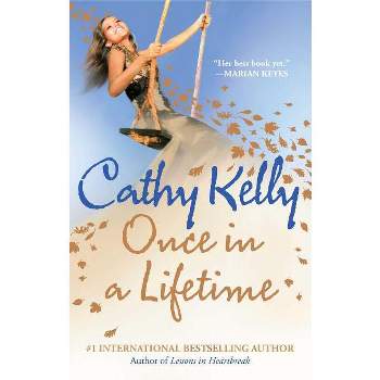 Once in a Lifetime - by  Cathy Kelly (Paperback)