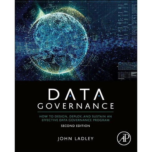 Data Governance - 2nd Edition by  John Ladley (Paperback) - image 1 of 1